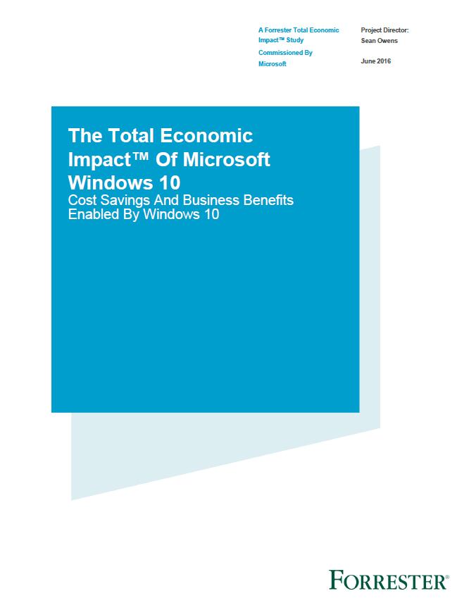Source: The Total Economic Impact (TM) Of Windows 10, a commissioned study conducted by Forrester Consulting on