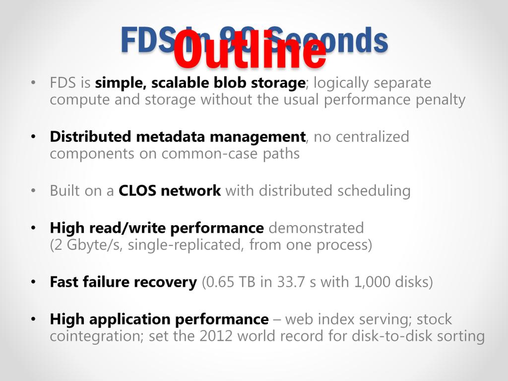 Here s the 90 second overview. (***) FDS is a simple, scalable blob store.