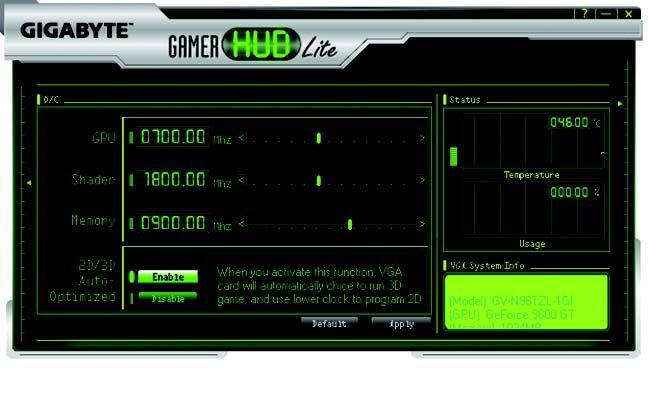GIGABYTE Gamer HUD Lite The GIGABYTE Gamer HUD Lite allows you to adjust the voltage of your graphics card and the working frequency of the GPU, Shader, and video memory.
