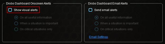 1.8.5 Disabling On-Screen Alerts You can disable on-screen alerts at any time. To do so, follow these steps: 1. From the Drobo Dashboard, click the Dashboard Preferences option on the Navigation menu.