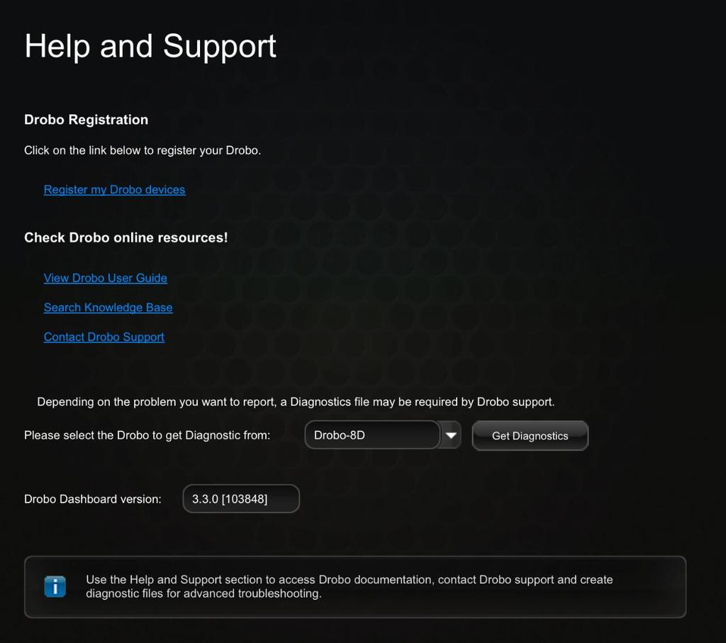 1.3.6 Getting Support To get support, first be sure to register your product at Register Product, if you have not already done so. You can then go to Support for details on how to contact support.