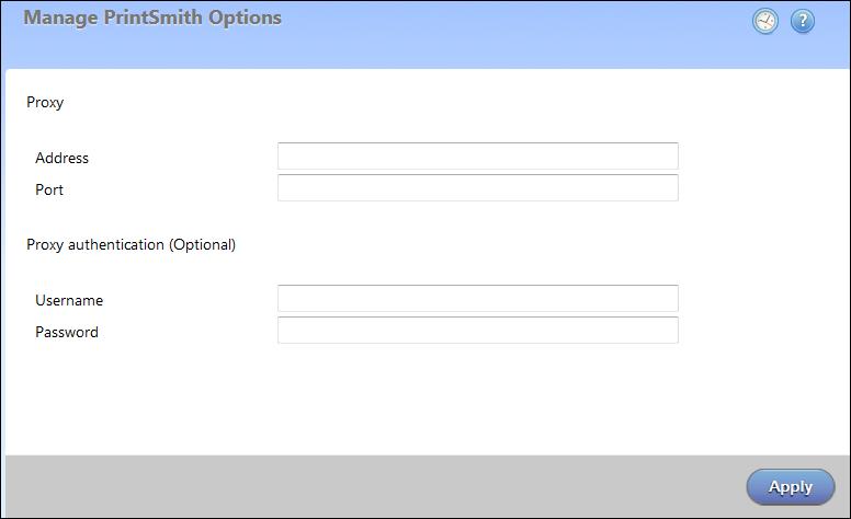 Running PrintSmith Vision 45 6. In some restricted environments (as determined by your organization), you must establish proxy settings to connect to the Internet.
