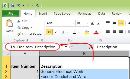 Field Names Before you create a Via Excel template for a Doc type, you need to determine which columns you will want (and in what order) in the template.