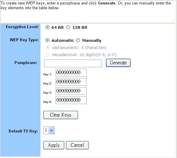 To set WEP keys: 1. To enable Wireless encryption function (recommended), select the Enable button and click Set WEP Keys button. The Set WEP Keys window is shown in the figure below. 2.