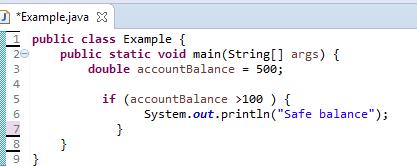 Creating if-then Statements page 136 Example: If the variable accountbalance is greater than 100,