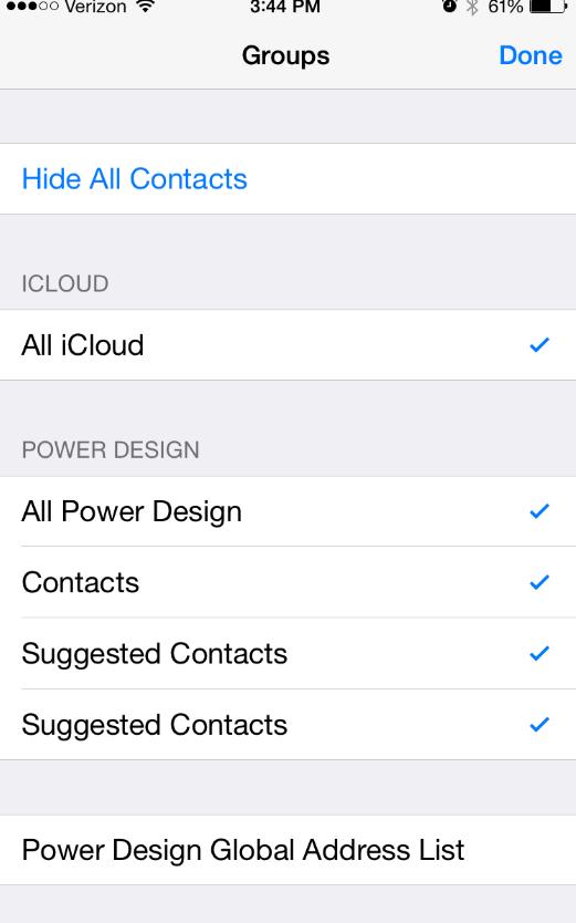 Contacts 1) Go to Contacts, tap Groups 2) Tap Power Design Global 3) Enter Name IT is