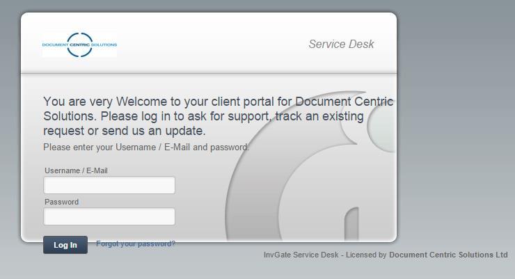 Logging into our Support Centre Click on the URL: http://support.dcsdocs.com On the Customer Logon Screen, enter your email address in the User Name Field.