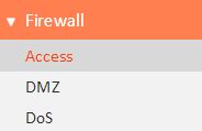 III-3-7. Firewall The Firewall menu provides access to access control, DMZ and DoS functions to improve the security of your wireless network.