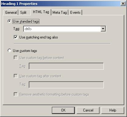 Setup Dialog Figure A 8 Properties: HTML Tag Tab Use standard tags Tag Use matching end tag also Use custom tags Tag Remove aesthetic formatting before custom tags OK Cancel Select this option to use