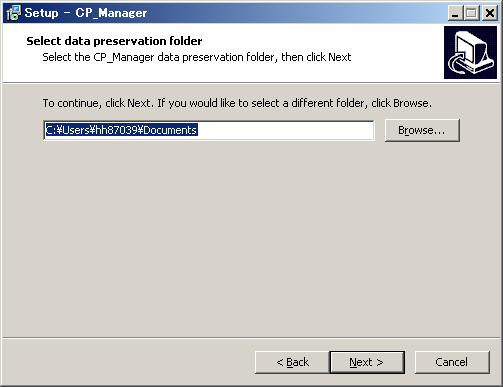 Chapter 2. Basics of CP_Manager 1-6. Specify the folder to save the data The saved data folder selection screen appears. Select a folder to save the data and click Next to continue.