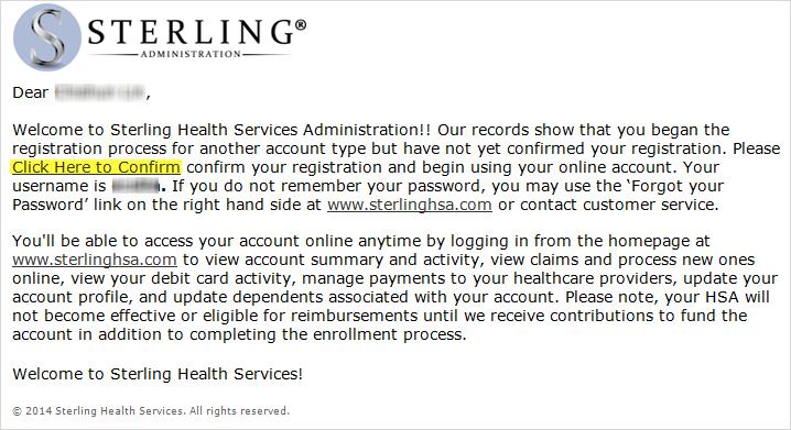23. Check your email. You will receive an Account Enrollment Confirmation email from Sterling Administation. 24. Once received, please click the link in your email to confirm your registation.
