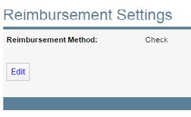 Reimbursement settings On this page, you can edit your reimbursement preferences to one of the following options: ycheck Reimbursements are mailed to you in paper check form ydirect