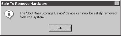2 Prepare to remove the USB cable. Windows 1) In the system tray, click the Unplug or Eject Hardware icon. 2) Click on the pop-up message. 3) Click OK on the Safe to Remove Hardware window.