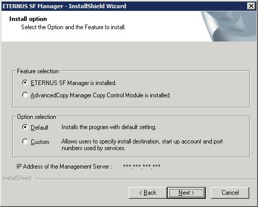8. Select the features and options to install from the Install option page. Feature selection Select [ETERNUS SF Manager is installed.].