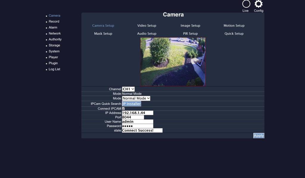 2. Camera A. Camera Setup Helps connect and operate the IP camera from your NVR. Be sure your IP cameras and NVR are connected in the same LAN.
