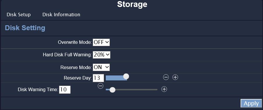 7. Storage A. Overwrite Mode Select ON for the oldest recording data to be overwritten by new recording data. Select OFF for the NVR to stop writing data into the HDD when it is full. B.