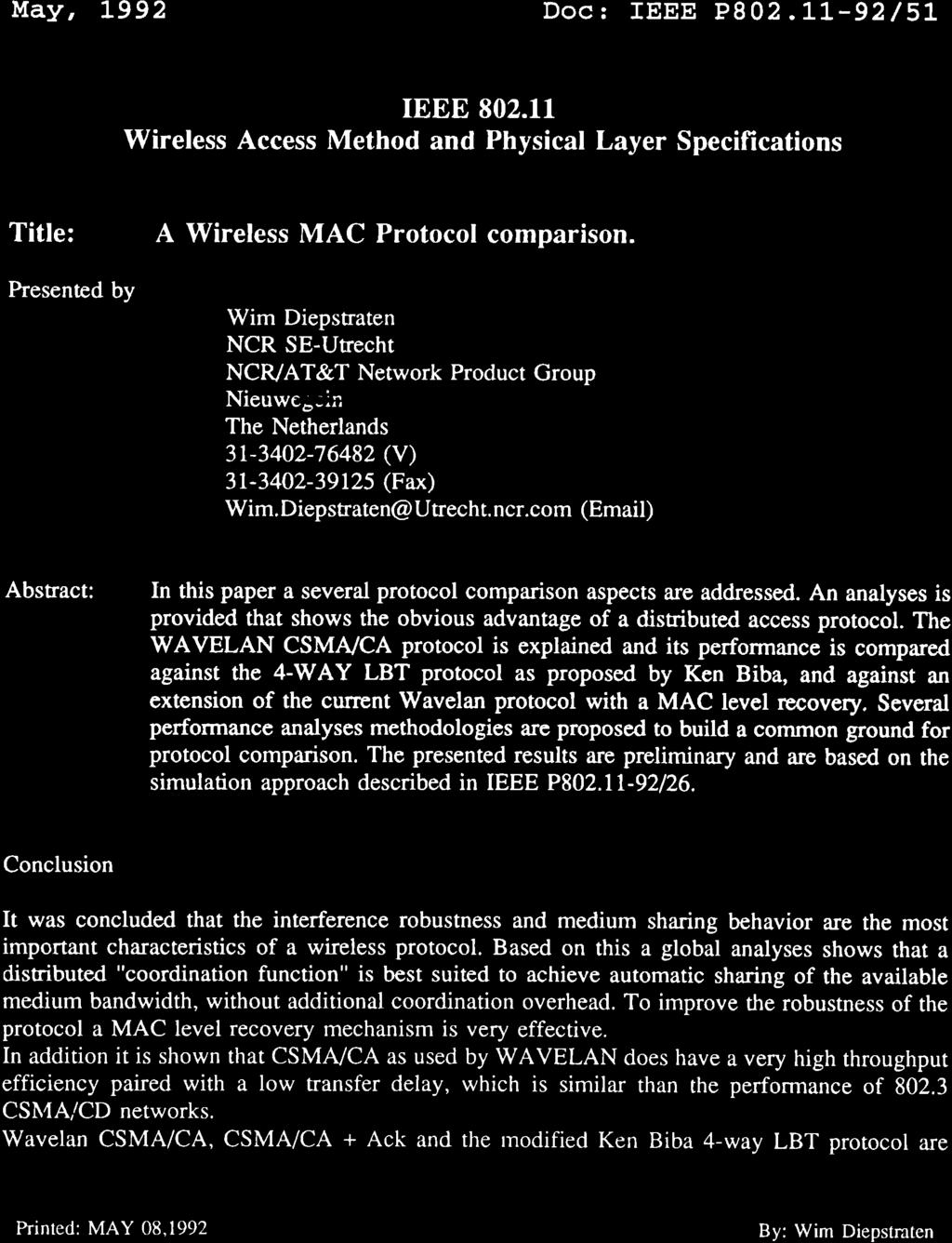 Doc: IEEE P82.1192S1 IEEE 82.11 Wireless Access Method and Physical Layer Specifications Title: Presented by: A Wireless MAC Protocol comparison.