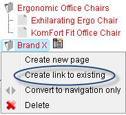 2. Create Link to Existing This option exists for those instances when you want to add the same page to multiple areas of your