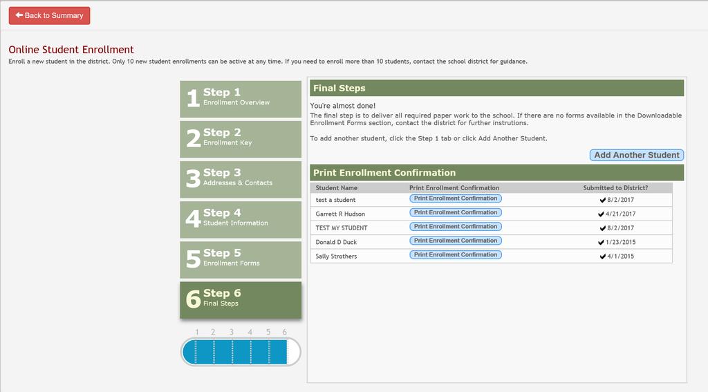 Step 6 Final Steps and Print Enrollment Confirmation Parent may choose to Add Another Student. If finished, the confirmation page may be printed for each student. 3.
