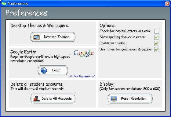 Preferences Preferences, from here the user can make minor changes. Further preferences are available in the School Edition, see page 21 for further details. Load desktop themes.