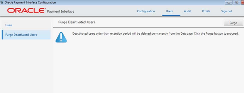 3 OPI 6.2.1 New Features Purge Deactivated Users The OPI Configuration tool enables you to purge deactivated users and their associated audit trails.