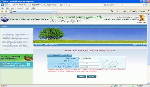 nline Consent Management & Monitoring System Enter the old & new password ls and click on Screen Shot: update. Change Password Window Enter system generated password in old password.