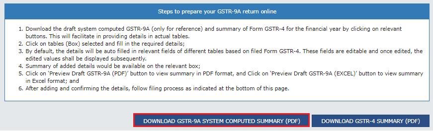 15.1.1. You can click the DOWNLOAD GSTR-9A SYSTEM COMPUTED SUMMARY (PDF) to download system computed GSTR-9A in PDF format.