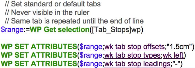 USING TAB STOPS THE RIGHT WAY Setting tab stops in 4D Write Pro is easy. If you do it manually by interface. Doing it by programming is also easy.