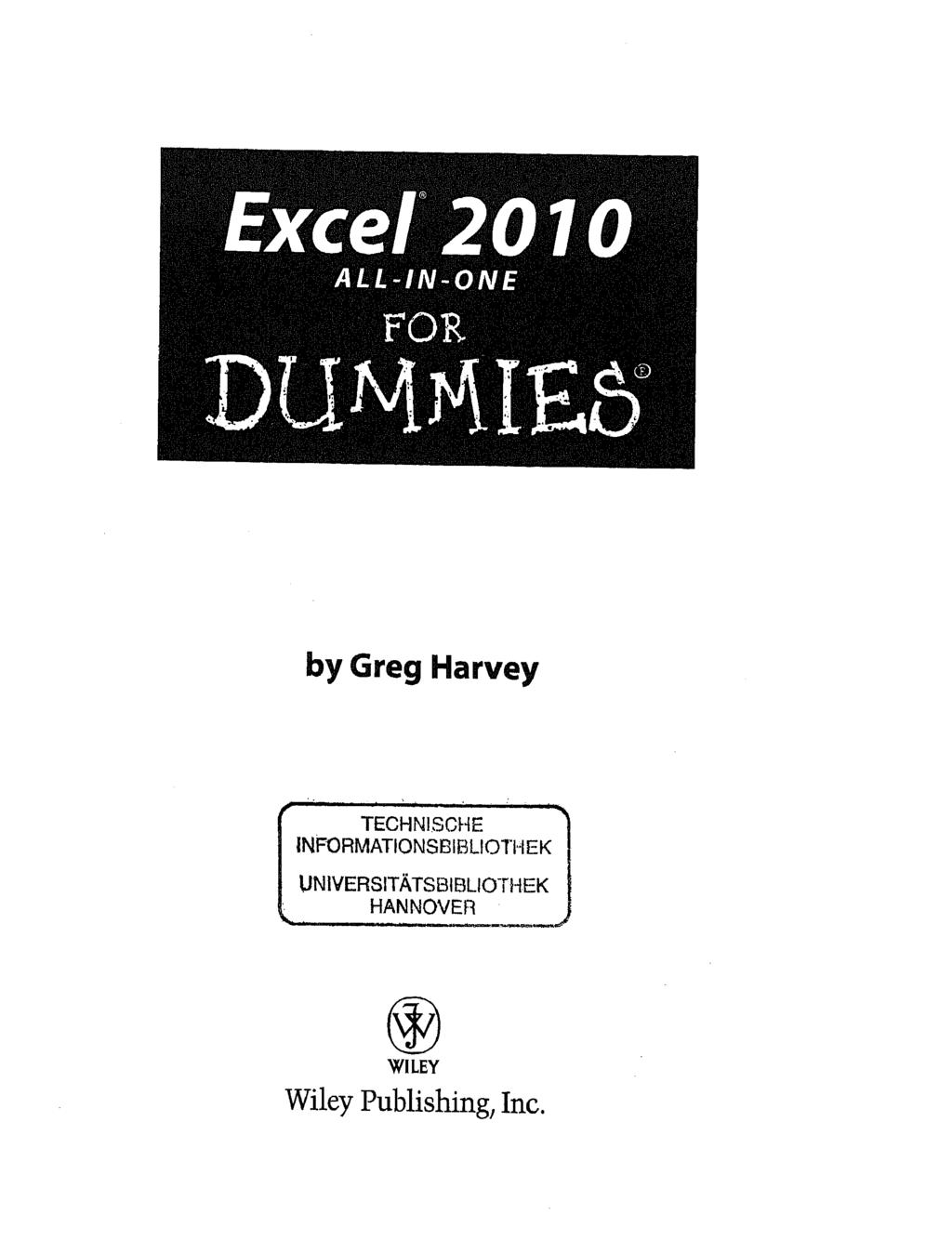 Excel 2010 ALL-IN-ONE FOR DUMHIE5* by Greg Harvey TECHN1SCHE