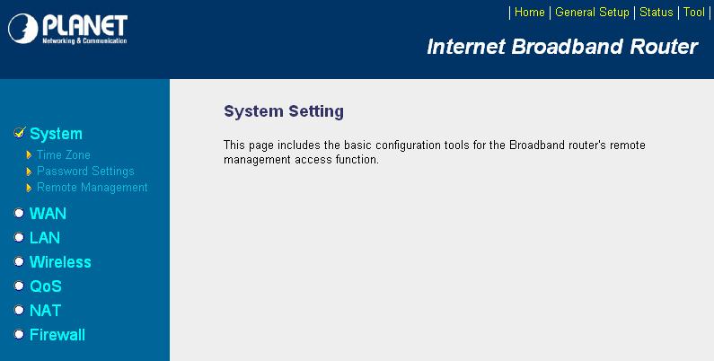 5.1 System This section shows how to setup the Broadband router s system Time Zone, Password and Remote Management Administrator. 5.1.1 Time Zone The Time Zone allows WNRT-625G to allocate its time on the settings configured here; it will affect log display functions such as Security Log and Firewall settings.