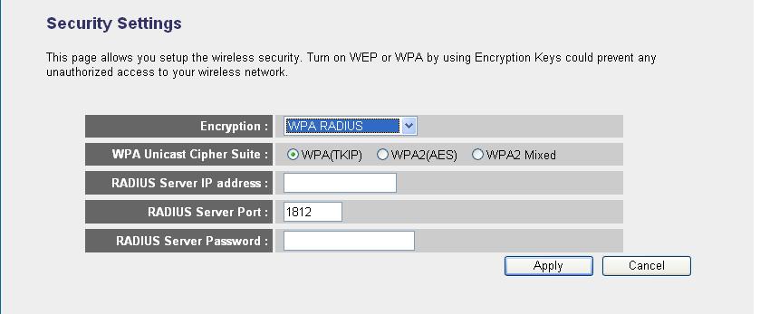5.4.3.4 WPA - RADIUS You can use a RADIUS server to authenticate wireless stations and provide the session key to encrypt data during communication.