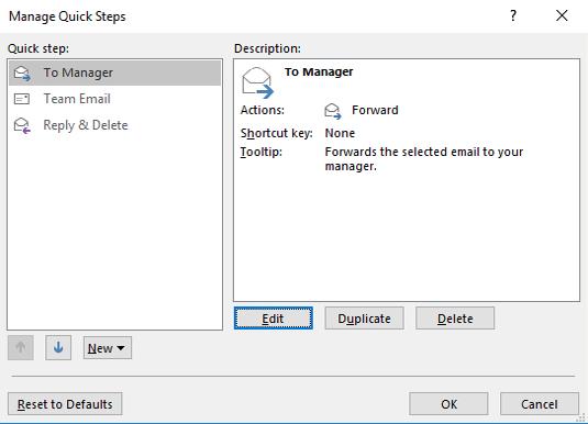 Here are the Quick Steps: Move To: moves selected messages to the mail folder you specify and marks messages as read; To Manager forwards the message to your specified manager; Team E-mail forwards