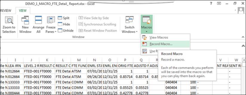 Begin Creating a Macro From the View tab, select the down arrow under Macros and select Record Macro.