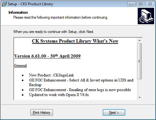 CK Sagelink Page 7 4. Once the installation has completed as below you will be shown the history of program changes. You are now ready to activate CK Sagelinkin Opera II/3.