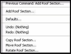Lesson 1 : Drawing a Roof Adding a Roof The Quick Menu You can right-click your mouse in the drawing area at any time to view a menu of common tasks.