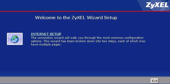 Chapter 3 Wizard Setup for Internet Access 2 Click INTERNET SETUP to configure the system for Internet access.