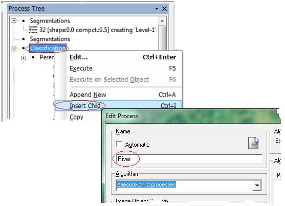 2.6 Classify the River Select the inserted Classification Process and Right-Click on it. Choose Insert Child form the context menu. In the Name field, enter the name River and confirm with OK 1.9.