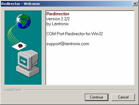 4: Redirector Software A: Installation This section describes how to install Redirector. To Install Redirector, use the following procedure. 1.
