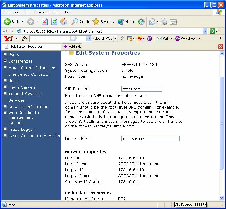 4.3 SES (SIP Enablement Server) Configuration 4.3.1 Version and Feature Requirements The SES should be running version SES-3.