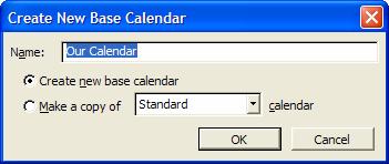 30 Module 2 Overview With the Change Working Time dialogue box open to create a new base calendar: 1. Click New to get the Create New Base Calendar Dialogue box 2. Type in a name for the calendar 3.