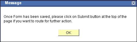 Message Window 17. Clicking Save does not submit the form. Click OK.