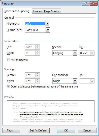 In Word, these things can be changed from the Page Setup dialog box and the Font dialog box.