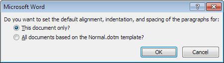 Open the Font or Page Setup dialog box. 4. Click the Default button in the lower right corner. 5.