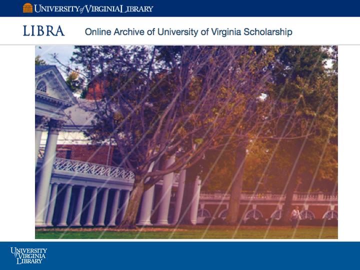 Optional Thesis Deposit Depositing scholarly works in Libra, UVA s Online Archive (or otherwise known as Institutional Repository).