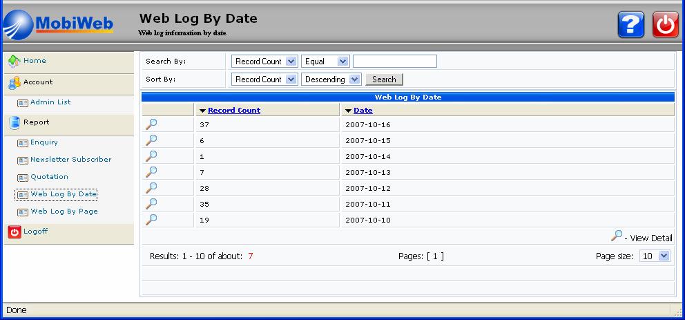 Web application Web log Web log is a visitors statistic. Our design will include a visitor statistic report.