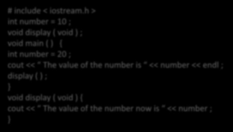<< The value of the number is << number << endl ; display ( ) ; void display ( void )