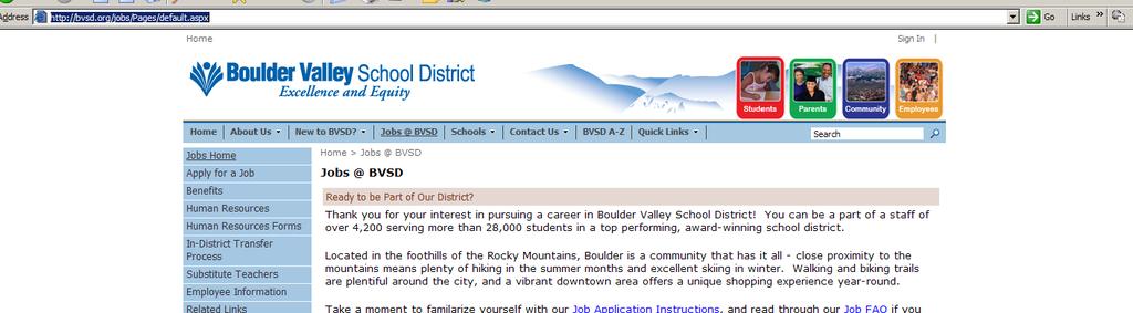 Coaching Applicant Information Welcome to the Boulder Valley School District s online application system. We are pleased about your interest in applying for employment with our school district.