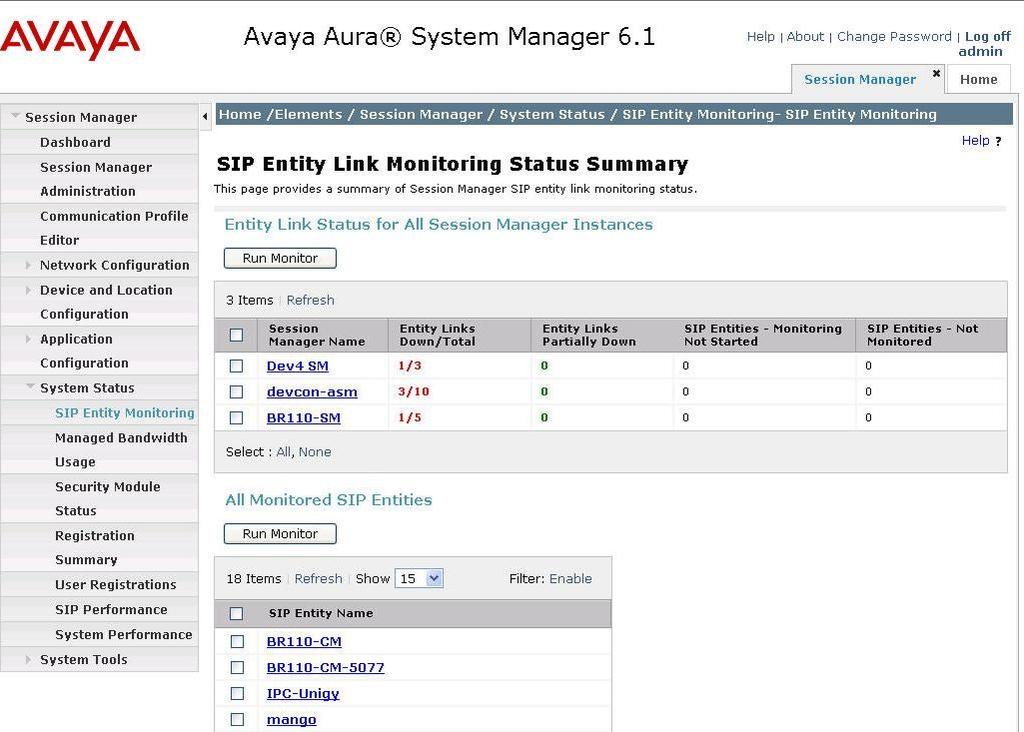 8.2. Verify Avaya Aura Session Manager From the System Manager home page (not shown), select Elements > Session Manager to display the Session Manager Dashboard screen (not shown).