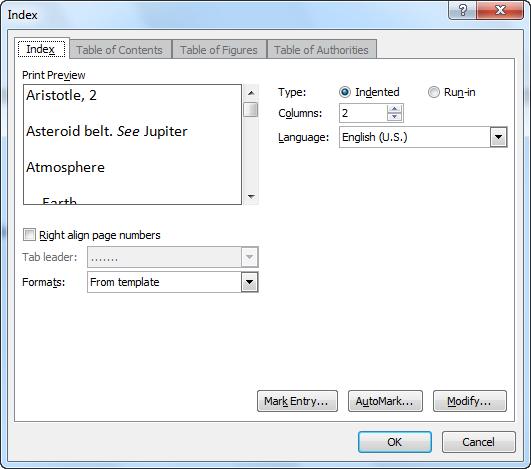 6 22 Word 2010: Advanced 2 On the References tab, in the Index group, click the Insert Index button to open the Index dialog box, shown in Exhibit 6-13. 3 Select an index style from the Formats list.