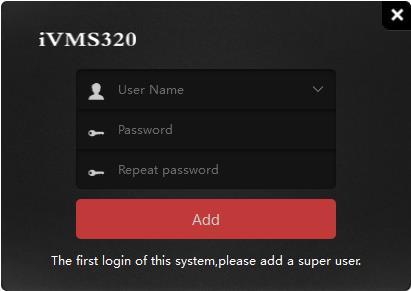 1.4. Log in 1.4.1. First Login After the installation is complete, you need to create a super user to open ivms320 for the first time.